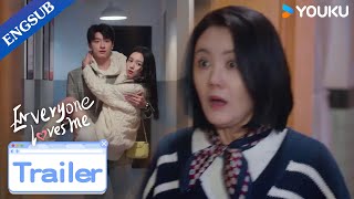 EP14 Trailer Gu Xun met Yue Qianlings mom unexpectedly  Everyone Loves Me  YOUKU [upl. by Ledniahs921]