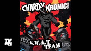 Chardy amp Kronic  Swat Team [upl. by Ateekan]