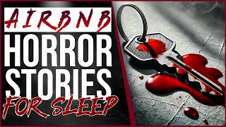 True Scary Stories For Sleep With Rain Sounds  True Horror Stories  Fall Asleep Quick Airbnb [upl. by Leah]