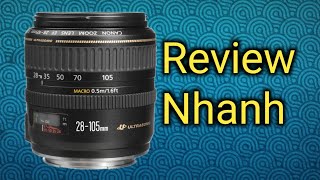 Review nhanh lens Canon EF 28105 3545 Usm [upl. by Ettennan75]