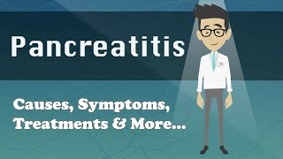 Pancreatitis  Causes Symptoms Treatments amp More [upl. by Aihtennek]