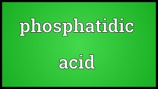 Phosphatidic acid Meaning [upl. by Suzan]