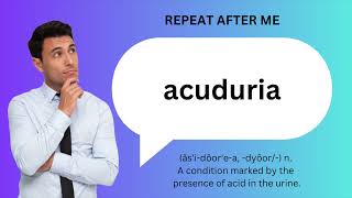 How to SAY and USE ACIDURIA [upl. by Ysdnil741]