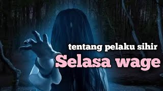 selasa wage tentang pelaku sihir [upl. by Tibbs]