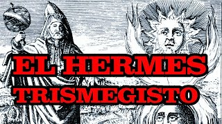 El Hermes Trimegisto I Insólito Universo [upl. by Esmerolda]