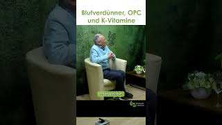 Natürlicher Blutverdünner OPC und KVitamine  Dr med Heinz Lüscher [upl. by Naed]