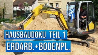 Hausbau Doku  Teil 1 Erdarbeiten und Bodenplatte  Massivhaus bauen [upl. by Sucirdor]