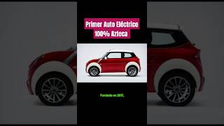 Primer auto Eléctrico 100 Azteca zacua autoelectrico mexico vivamexico coches orgulloazteca [upl. by Annahs608]