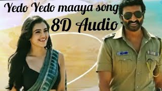 Yedo Yedo maaya8D Audio Song BheemaGopichandMalavika Sharma [upl. by Baumann282]