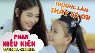 Thương Lắm Thầy Cô Ơi  Bé Phan Hiếu Kiên [upl. by Neelrihs]