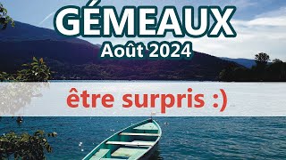 GÉMEAUX  Cest surprenant  AOÛT 2024 Général et Sentimental [upl. by Bevus]