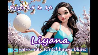 Liyana HörgeschichteHörspiel Folge 15 amp 16 [upl. by Jillene]