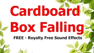 FREE  Royalty free Sound effects  Cardboard Box Falling [upl. by Sudaorb935]