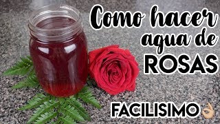 COMO HACER AGUA DE ROSAS  DEMASIADO FACIL [upl. by Eniamrahc]