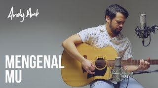 Mengenal Mu Cover By Andy Ambarita [upl. by Stoneman770]