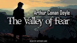 The Valley of Fear by Arthur Conan Doyle  Sherlock Holmes 7  Full Audiobook [upl. by Aytida]