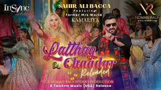 Latthay Di Chaadar  Reloaded  Sahir Bagga Featuring Kamaliya [upl. by Anolla]