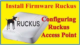 How to install Firmware Ruckus Access Point Standalone R500  Configuring Ruckus Access Point [upl. by Eriha]