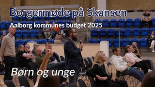 Aalborg Kommunes budget 2025  Børn og Unge [upl. by Darline]