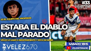 ¡SEMIFINALISTAS VÉLEZ ELIMINÓ A INDEPENDIENTE Y AVANZÓ  VÉLEZ670 33 [upl. by Lorri]