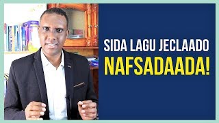 SIDEED KU JECLAANAYSAA NAFSADAADA l NOLOL CUSUB 47 [upl. by Zarla690]