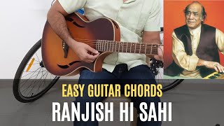 Ranjish hi sahi  Mehdi Hassan  Easy Guitar Chords  Guitar Cover  Pick and Play [upl. by Wiles]