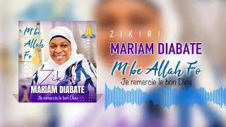 zikiri 2024 Mariam Diabaté Mbe Allah Fo [upl. by Krutz502]