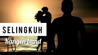 Kangen Band  SELINGKUH  Lirik [upl. by Laehplar733]