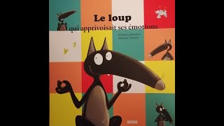 📚 Lecture  Le loup qui apprivoisait ses émotions 🐺👌😊 [upl. by Trevorr]