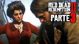 RED DEAD REDEMPTION 2  Parte 3 Gameplay Español  PS4 2018 1080p [upl. by Zhang]