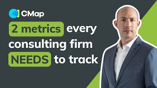 The Most Important Metrics for Consulting Firms to Track  CMap [upl. by Zel665]