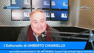 LEditoradio di Umberto Chiariello 2701 [upl. by Nomahs]