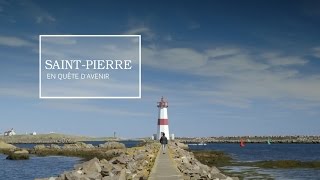 SAINTPIERRE en quête davenir 2017 SAINTPIERREETMIQUELON [upl. by Buke]