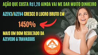 AZEV3AZEV4 AÇÃO De R120 Tem RESULTADOS MARAVILHOSOS No 1T24 [upl. by Nessy]