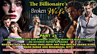 PART 14 THE BILLIONAIRES BROKEN WIFE  OfwPinoyLibangan [upl. by Aik]