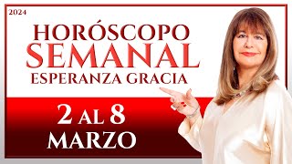 HORÓSCOPO DEL 2 AL 8 DE MARZO 2024  ESPERANZA GRACIA [upl. by Laynad195]