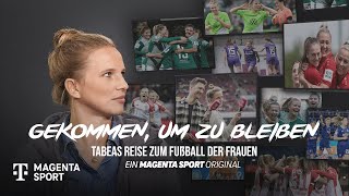 Gekommen um zu bleiben Tabeas Reise zum Fußball der Frauen  Trailer  MAGENTA SPORT [upl. by Refinney]