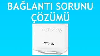 Zyxel Modem Bağlantı Sorunu Çözümü [upl. by Ruy]