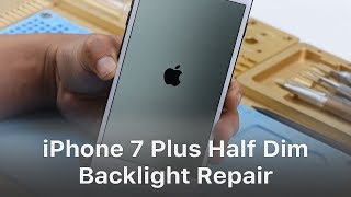 iPhone 7 Plus Half Backlight  Dim Screen Repair [upl. by Cerelly367]