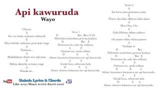 Api kawuruda  Wayo Sinhala lyrics and chords [upl. by Ynned109]