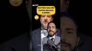 Salvini rischia DAVVERO 6 anni di carcere [upl. by Soloma]