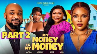 MY MONEY IS MY MONEY 2  2024 latest Nigerian movie RUTH KADIRI DEZA THE GREAT SARIAN MARTIN [upl. by Lalo86]