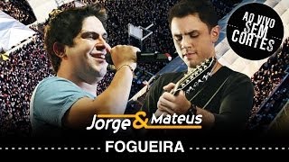 Jorge amp Mateus  Fogueira  DVD Ao Vivo Sem Cortes  Clipe Oficial [upl. by Karlin810]