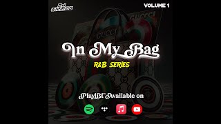 In My Bag RampB Series  Volume 1 [upl. by Broderic839]