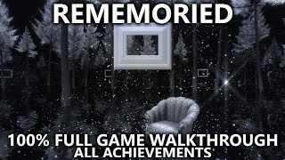 Rememoried  100 Full Game Walkthrough  All Achievements in Under 30 Minutes [upl. by Einaoj]