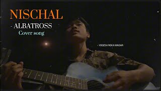 Nischal  Albatross cover song AlbatrossNepalOfficial1998 [upl. by Euqinobe]