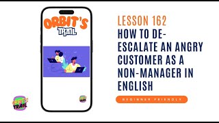 Lesson 162 How to DeEscalate An Angry Customer As A NonManager in English [upl. by Ecined]