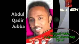 Kalgacalkan Baanan Jiray  Abdiqadir Jubba [upl. by Slotnick]