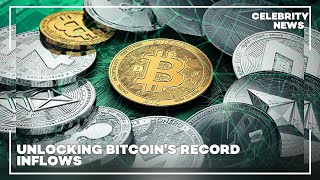 Unlocking Bitcoins Record Inflows [upl. by Valentine]