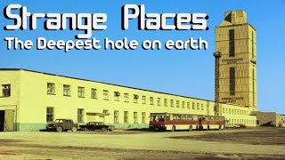 Strange Places Kola Superdeep Borehole [upl. by Imogen]